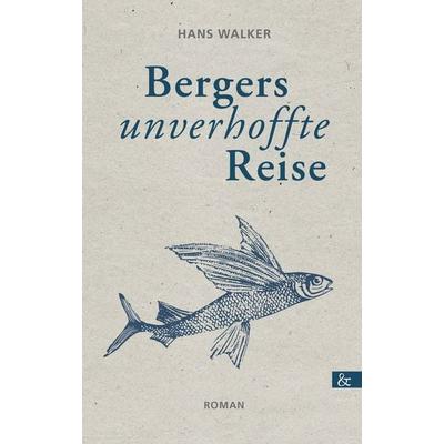 Bergers unverhoffte Reise, Taschenbuch von Hans Walker, Buch&media