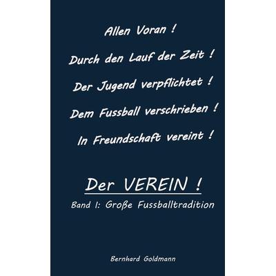 Der VEREIN!, Gebundene Ausgabe von Bernhard Goldmann, Tredition, 978-3-347-48002-5