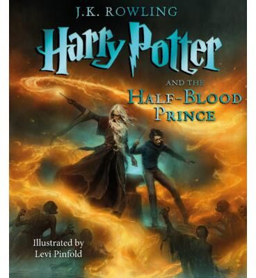 Harry Potter and the Half-Blood Prince: Illustrated Edition (Book #6) (Hardcover) - J. K. Rowling