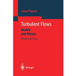 Turbulent Flows, Fachbücher von Jean Piquet