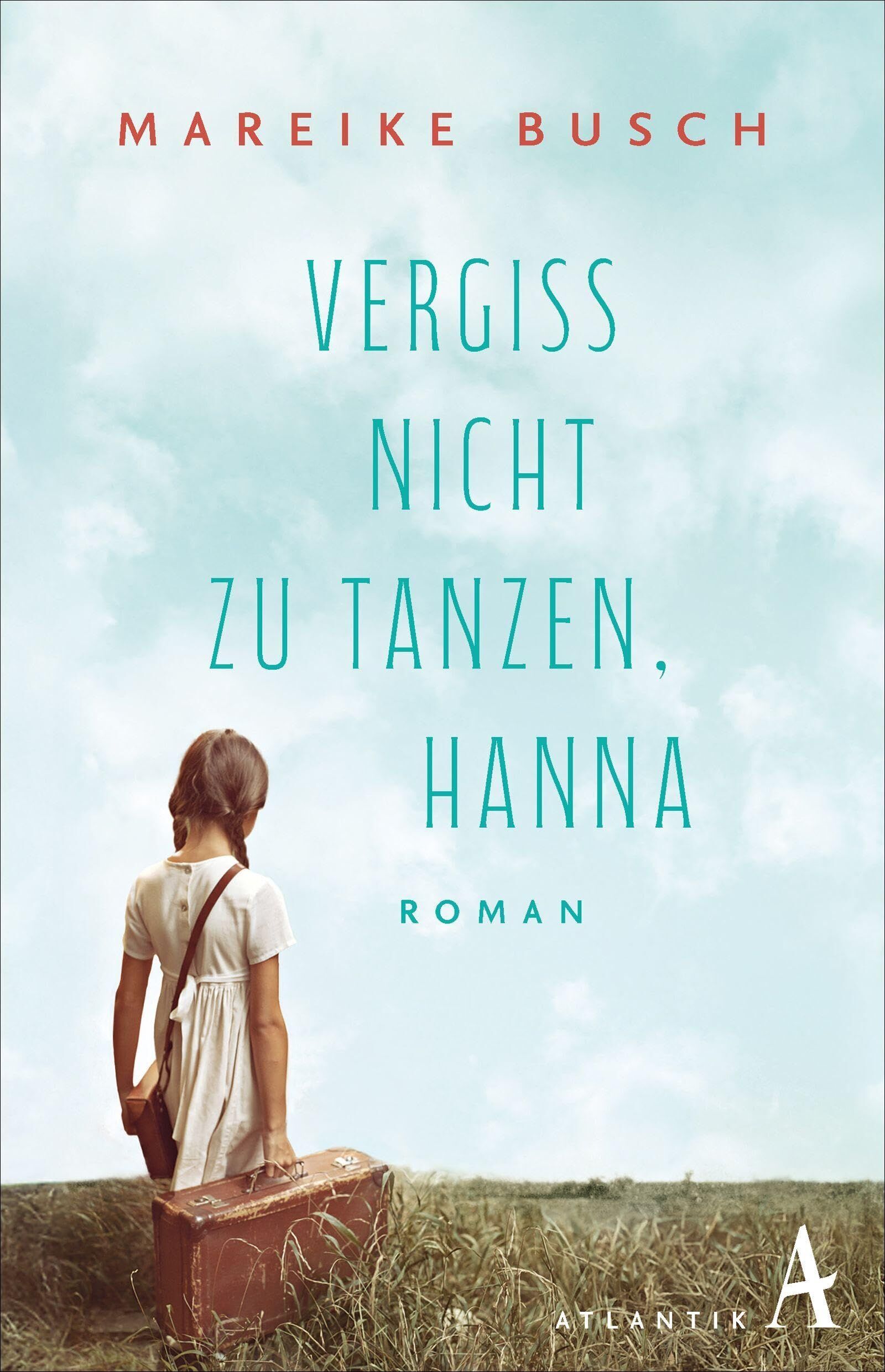 Mareike Busch - Vergiss nicht zu tanzen, Hanna - Preis vom 12.10.2026 11:37:12 h
