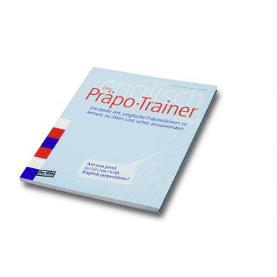 Der Präpo-Trainer, Taschenbuch von Christoph Hohl,Andres Mattle, DITO Verlag, 978-3-9521442-2-0