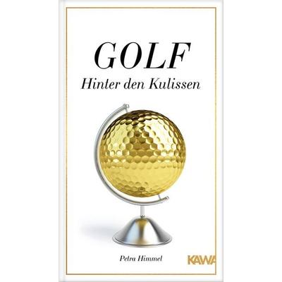 Golf-Hinter den Kulissen, Gebundene Ausgabe von Himmel Petra Himmel, Kampenwand, 978-3-947738-25-0