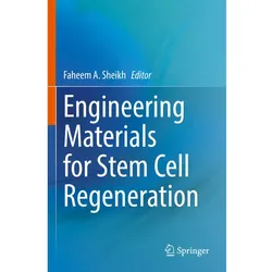Engineering Materials for Stem Cell Regeneration, Fachbücher von Faheem A. Sheikh