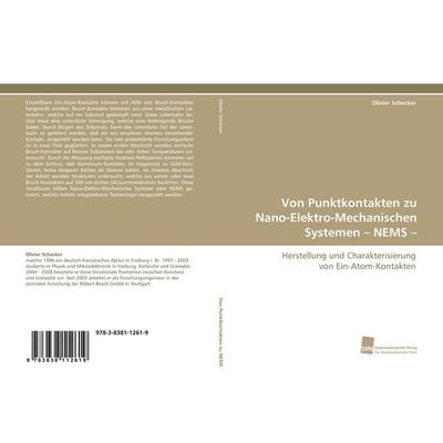 Von Punktkontakten zu Nano-Elektro-Mechanischen Systemen - NEMS -, Taschenbuch von Olivier Schecker, Südwestdeutscher Verlag für Hochschulschriften,