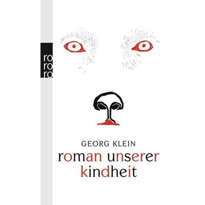 Roman unserer Kindheit, Taschenbuch von Georg Klein, Rowohlt Taschenbuch, 978-3-499-24487-2