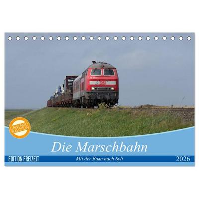 Die Marschbahn (Tischkalender 2026 DIN A5 quer), CALVENDO Monatskalender