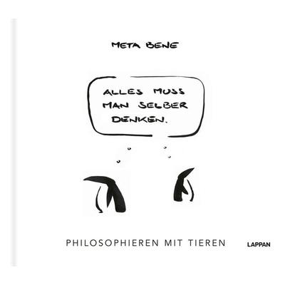 Alles muss man selber denken, Gebundene Ausgabe von Meta bene, Lappan, 978-3-8303-3673-0