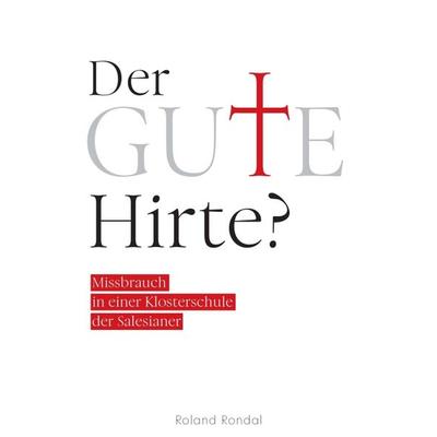 Der gute Hirte?, Taschenbuch von Roland Rondal, Tredition, 978-3-347-34803-5
