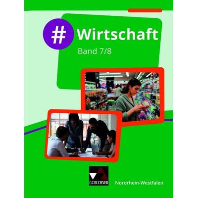 & Wirtschaft NRW 7/8, Gebundene Ausgabe von Johannes Deeken,Carsten Hinz,Constantin Klitsch,Robert Löffler,Isabelle Penning, Buchner, C.C.