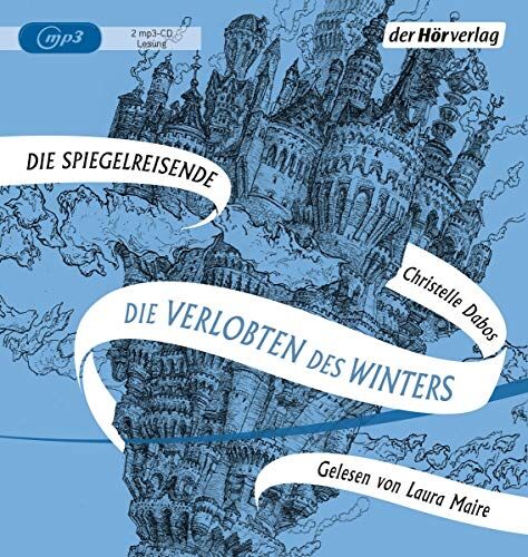 Christelle Dabos - Die Verlobten des Winters: Band eins der Spiegelreisenden-Saga (Die Spiegelreisende-Saga, Band 1) - Preis vom 01.10.2026 17:08:56 h