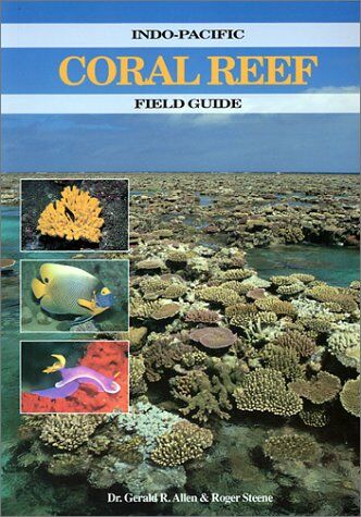 Allen, Gerald R. - Indo-Pacific Coral Reef Field Guide - Preis vom 09.10.2026 07:28:09 h