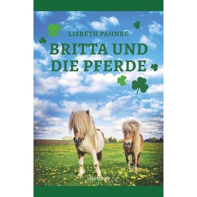 Britta und die Pferde, Taschenbuch von Lisbeth Pahnke, SAGA Books - Egmont, 978-87-26-15310-1
