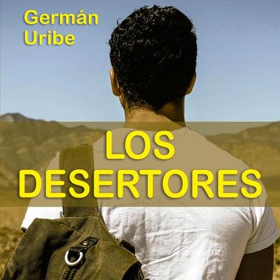 Los desertores - Germán Uribe, Audio, 9789152109427
