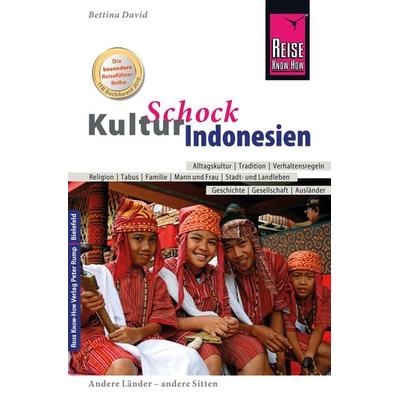 Reise Know-How KulturSchock Indonesien, Taschenbuch von Bettina David, Reise Know-How Verlag Peter Rump GmbH, 978-3-8317-2647-9