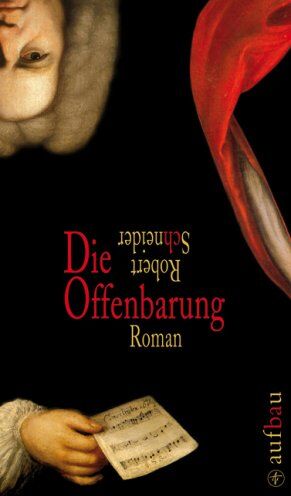 Robert Schneider - Die Offenbarung: Roman - Preis vom 09.10.2026 07:28:09 h