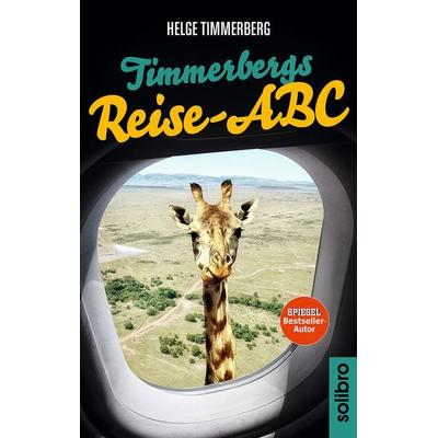 Timmerbergs Reise-ABC, Taschenbuch von Helge Timmerberg, Solibro Verlag, 978-3-932927-20-1