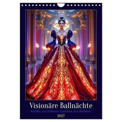 Visionäre Ballnächte (Wandkalender 2027 DIN A4 hoch), CALVENDO Monatskalender
