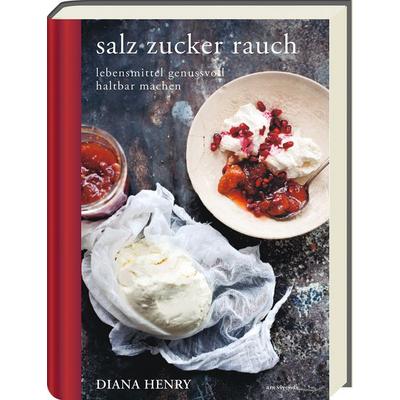 Salz zucker rauch, Gebundene Ausgabe von Diana Henry, Ars Vivendi, 978-3-7472-0407-8