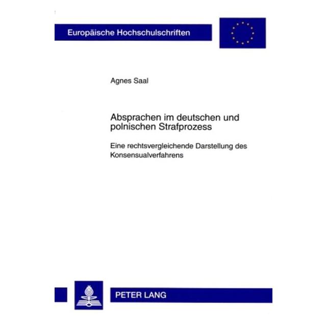 Peter Lang Absprachen im deutschen und polnischen Strafprozess (Deutsch, Softcover, Agnes Saal) (56031239)