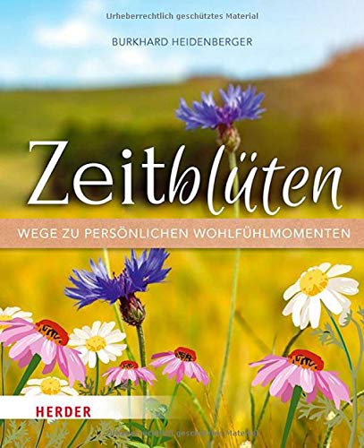 Burkhard Heidenberger - Zeitblüten – Wege zu persönlichen Wohlfühlmomenten - Preis vom 10.10.2026 11:48:34 h