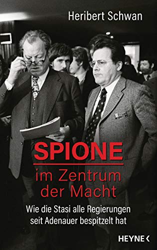 Heribert Schwan - Spione im Zentrum der Macht: Wie die Stasi alle Regierungen seit Adenauer bespitzelt hat - Preis vom 30.09.2026 09:01:18 h
