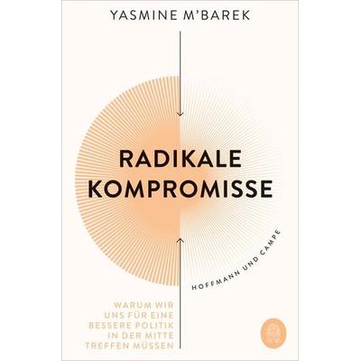 Radikale Kompromisse, Taschenbuch von Yasmine M'Barek; Hoffmann Und Campe, 978-3-455-01540-9