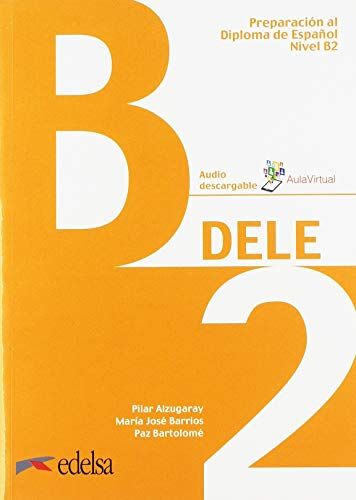 Paz Bartolomé - DELE: B2 - Übungsbuch mit Audios online (Preparación Al Dele - Jóvenes Y Adultos - Preparación Al Dele - Nivel B2) - Preis vom 11.10.2026 15:43:13 h