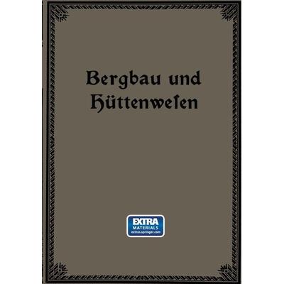 Bergbau und Hüttenwesen, Taschenbuch von Emil Treptow,Fritz Wüst,Wilhelm Borchers, Springer Berlin, 978-3-662-30301-6