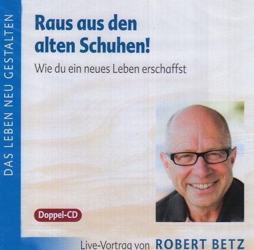 Betz, Robert Theodor - Raus aus den alten Schuhen!: Wie du ein neues Leben erschaffst - Preis vom 18.10.2026 15:28:09 h
