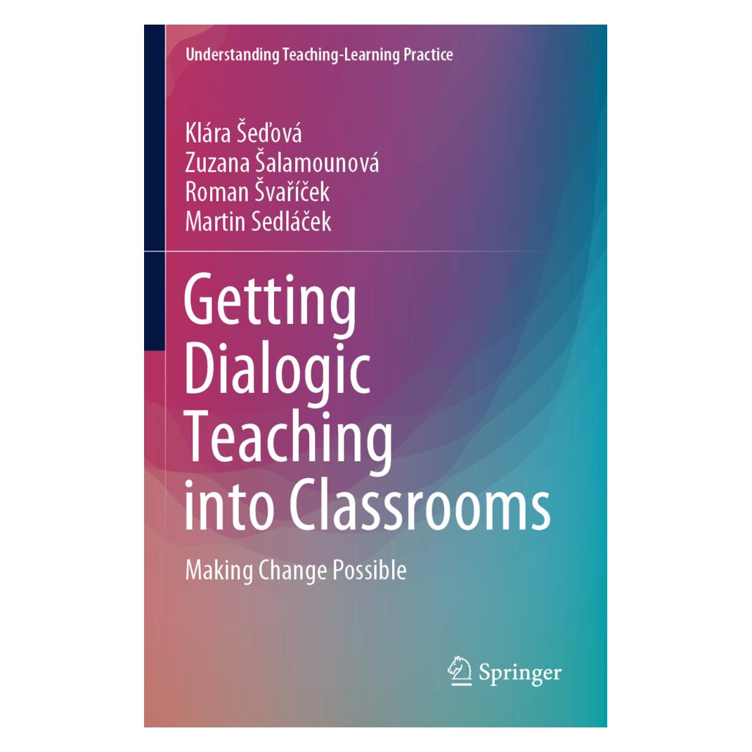Springer Getting Dialogic Teaching into Classrooms (Englisch, Softcover, Klára Šeďová, Martin Sedlácek, Roman Svarícek, Zuzana Salamounová) (56214440)