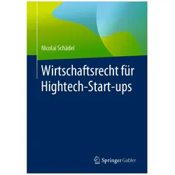 Wirtschaftsrecht für Hightech-Start-ups, Fachbücher von Nicolai Schädel