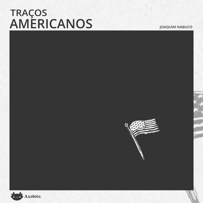 Traços americanos - Joaquim Nabuco, Audio, 9786585266871
