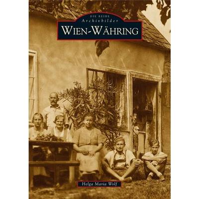 Wien-Währing, Taschenbuch von Helga Maria Wolf, Sutton, 978-3-89702-778-7