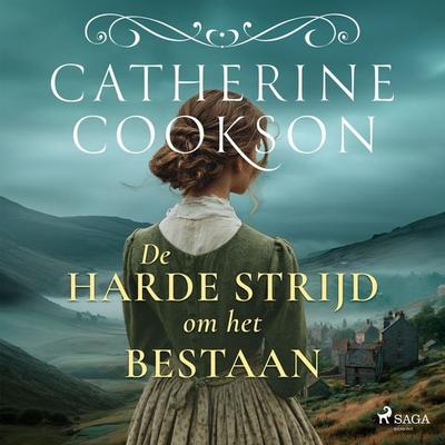 De harde strijd om het bestaan - Catherine Cookson, Audio, 9788726739688