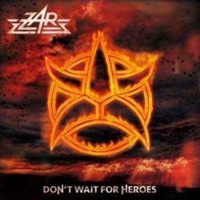 Don't Wait For Heroes - Zar, CD