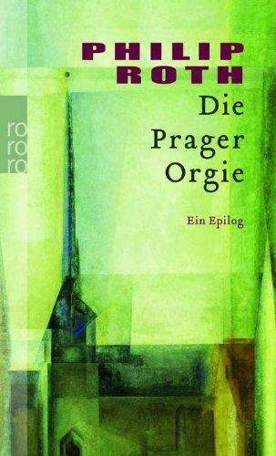 Philip Roth - Die Prager Orgie: Ein Epilog - Preis vom 19.10.2026 19:33:35 h