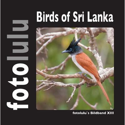 Birds of Sri Lanka, Gebundene Ausgabe von Fotolulu, BoD – Books on Demand, 978-3-7431-8977-5