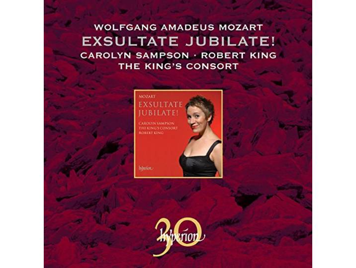 Carolyn Sampson, Choir of King's Consort - Exsultate Jubilate! And Other Sopra