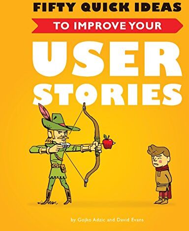 Gojko Adzic - Fifty Quick Ideas to Improve Your User Stories - Preis vom 09.10.2026 07:28:09 h