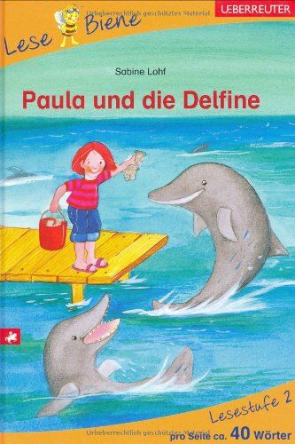 Sabine Lohf - Paula und die Delfine: Lesestufe 2 - Preis vom 10.10.2026 11:48:34 h