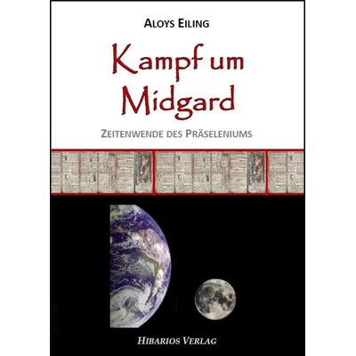 Kampf um Midgard, Taschenbuch von Aloys Eiling, Hibarios Verlag, 978-3-945058-23-7