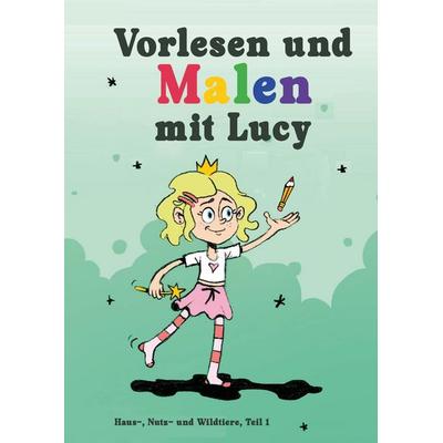 Vorlesen und Malen mit Lucy, Taschenbuch von Roland Liska, Rediroma-Verlag, 978-3-9888576-4-4