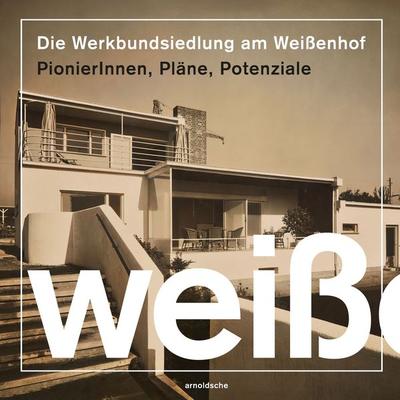 Weißenhof 6, Gebundene Ausgabe von , Arnoldsche, 978-3-89790-783-6