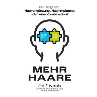 Mehr Haare, Gebundene Ausgabe von Rolf Koch, Tredition, 978-3-347-89578-2