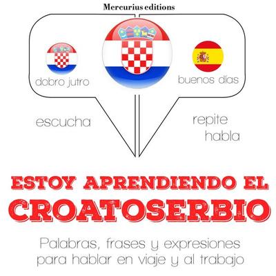 Estoy aprendiendo el croatoserbio - JM Gardner, Audio, 9782821119574