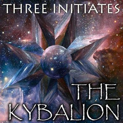 The Kybalion - Three Initiates, Audio, 4099994650632