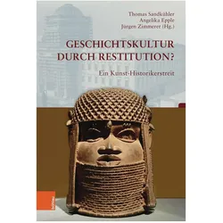 Geschichtskultur durch Restitution?, Fachbücher von Andreas Eckert, Thomas Sandkühler, Jürgen Zimmerer, Angelika Epple