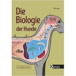 Die Biologie der Hunde, Ratgeber von Tim Lewis