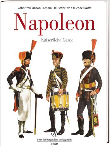 Philip Haythornthwaite - Die Kaiserliche Garde Napoleons - Preis vom 30.09.2026 09:01:18 h